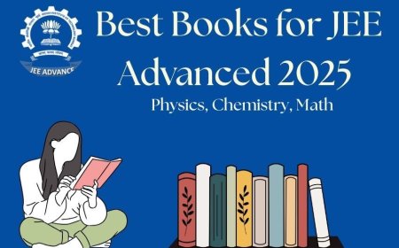 Best Books for JEE Advanced 2025: Physics, Chemistry, Math