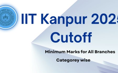 IIT Kanpur 2025 Cutoff :Check JEE Advanced Minimum Marks for All Branches & Categorey wise