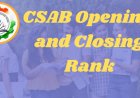 CSAB Opening and Closing Ranks 2025: Check NIT, IIIT, GFTI Cutoff Trends Here