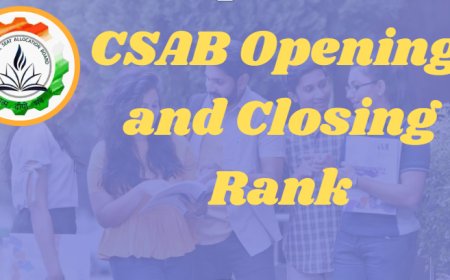 CSAB Opening and Closing Ranks 2025: Check NIT, IIIT, GFTI Cutoff Trends Here