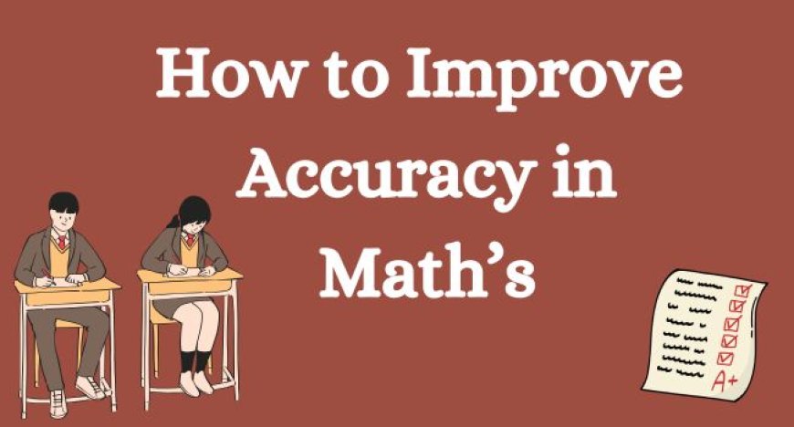 How to Improve Accuracy in Maths for JEE Main & Advanced
